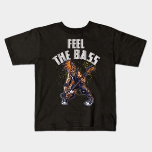 Feel The Bass - Rock Bassist - Bass Guitarist - Bassist Quotes Kids T-Shirt